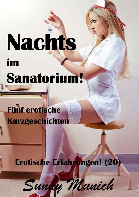 Nachts im Sanatorium! Erotische Erfahrungen