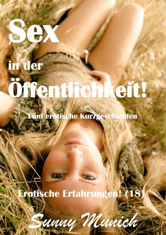 Sex in der Öffentlichkeit! Erotische Erfahrungen