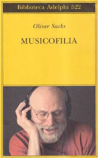 Musicofilia. Racconti sulla musica e il cervello