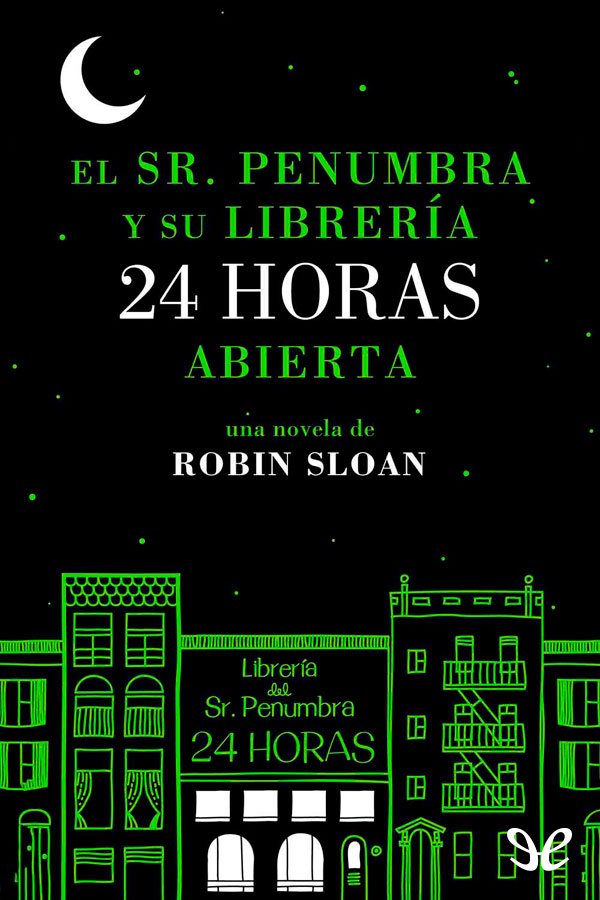 El Sr. Penumbra y su librería 24 horas abierta