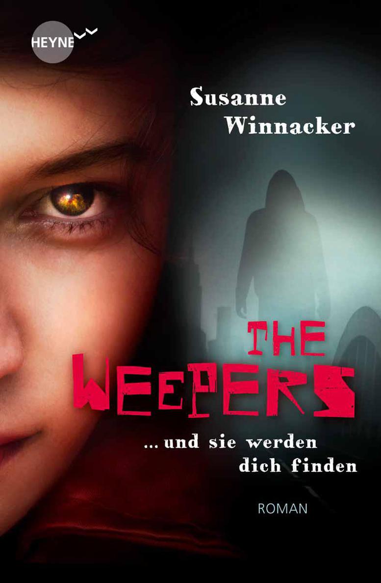 The Weepers - Und sie werden dich finden: Roman