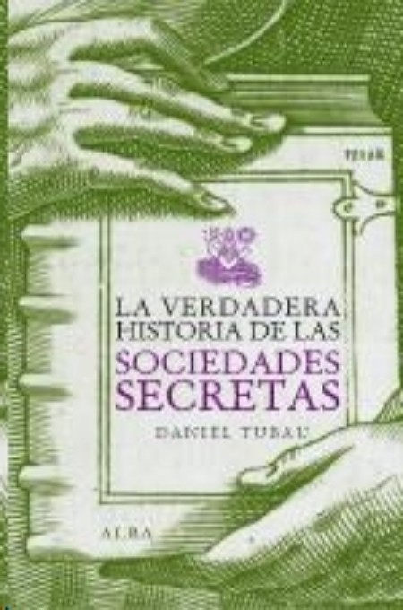 La verdadera historia de las sociedades secretas