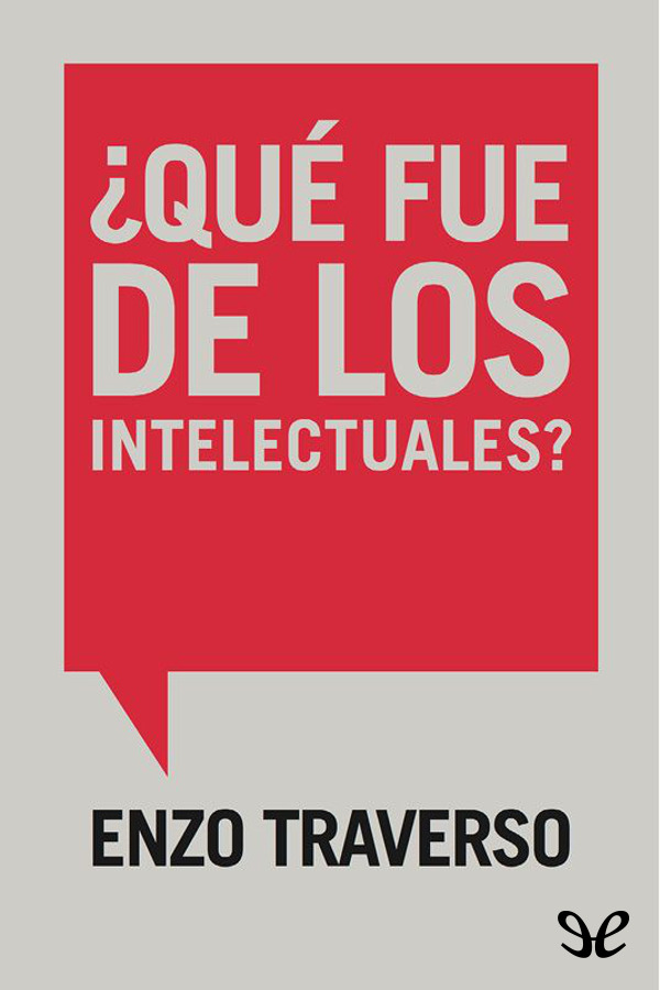 ¿Qué fue de los intelectuales?