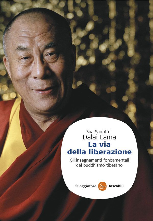 La via della liberazione. Gli insegnamenti fondamentali del buddhismo tibetano