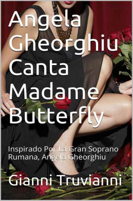 Angela Gheorghiu canta Madame Butterfly