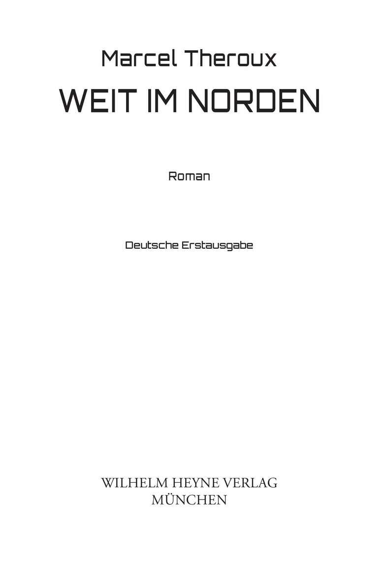 Weit im Norden - Theroux, M: Weit im Norden - Far North