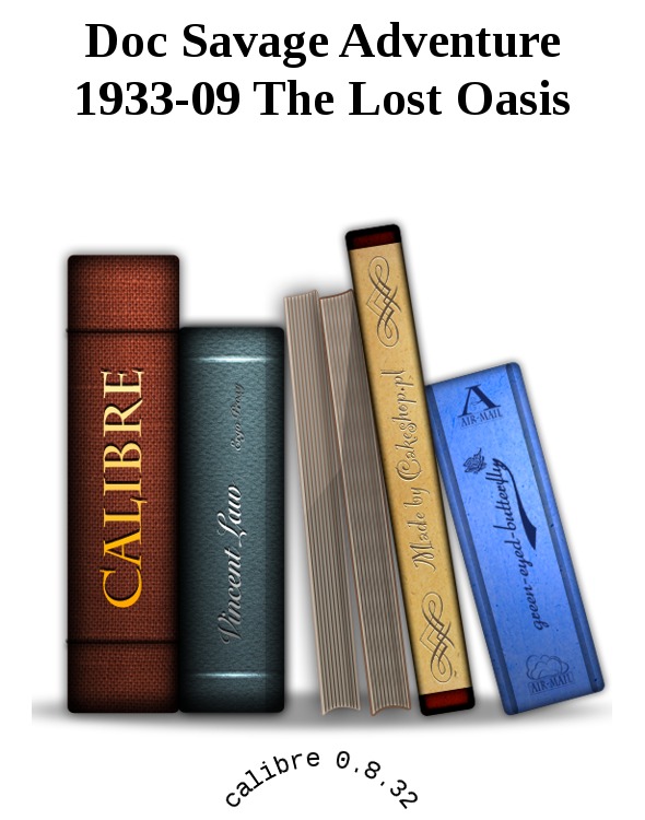 Doc Savage Adventure 1933-09 The Lost Oasis