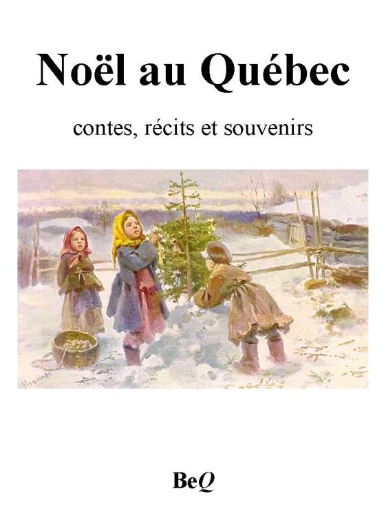 Noël au Québec : contes, récits et souvenirs