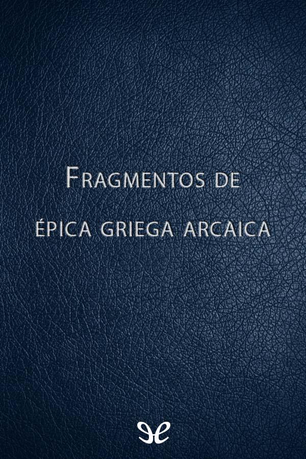 Fragmentos de épica griega arcaica