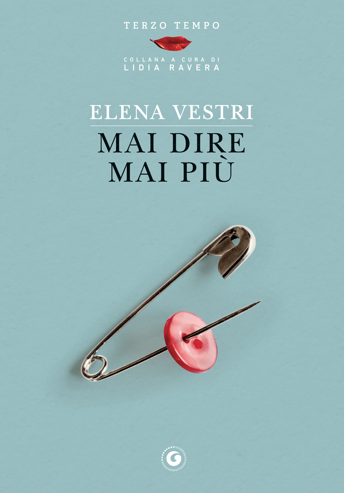 Elena Vestri – Mai dire mai più – Giunti