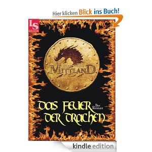 Mittland 2 - Das Feuer der Drachen: 1.100 Seiten Fantasy