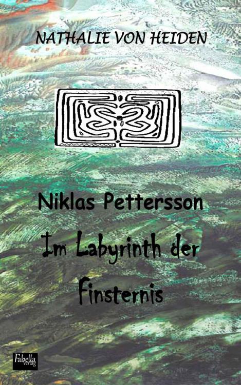 Niklas Pettersson - Im Labyrinth der Finsternis