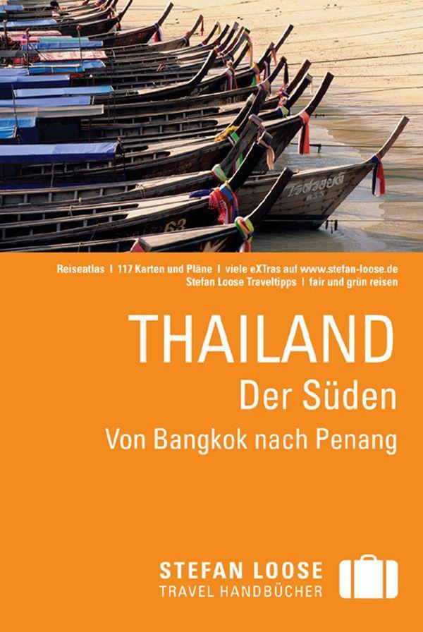 Stefan Loose Reiseführer Thailand - Der Süden von Bangkok nach Penang