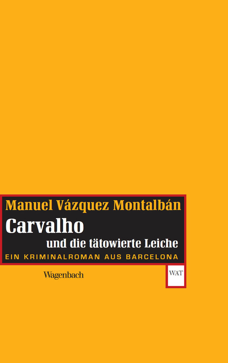 Pepe Carvalho 01 - Carvalho und die taetowierte Leiche