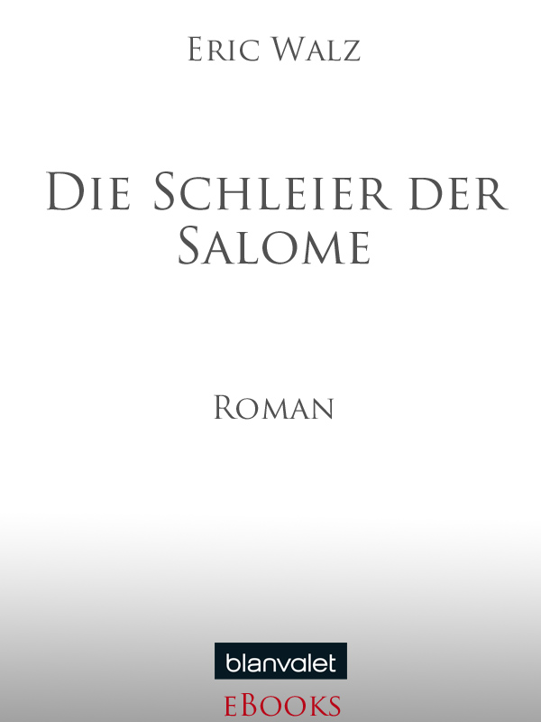 Die Schleier der Salome - Walz, E: Schleier der Salome