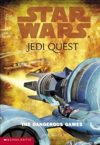 Star Wars: Jedi Quest #3: The Dangerous Games