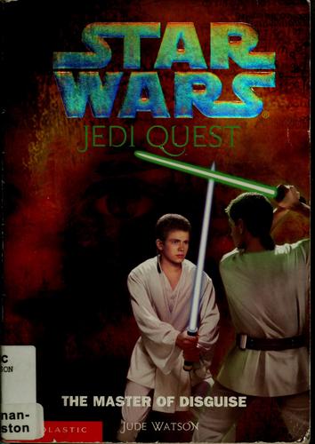 Star Wars: Jedi Quest #4: The Master of Disguise