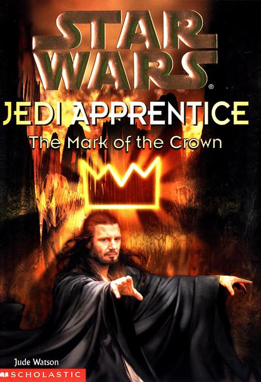 Star Wars®: Jedi Apprentice #4: The Mark Of The Crown