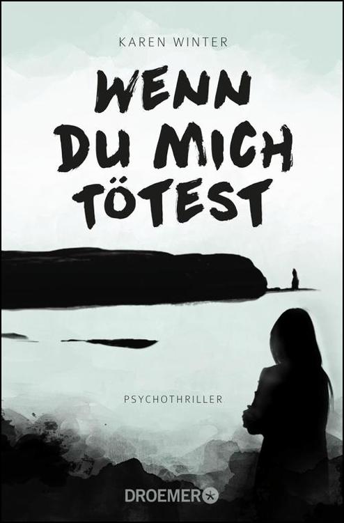 Wenn du mich tötest / Psychothriller