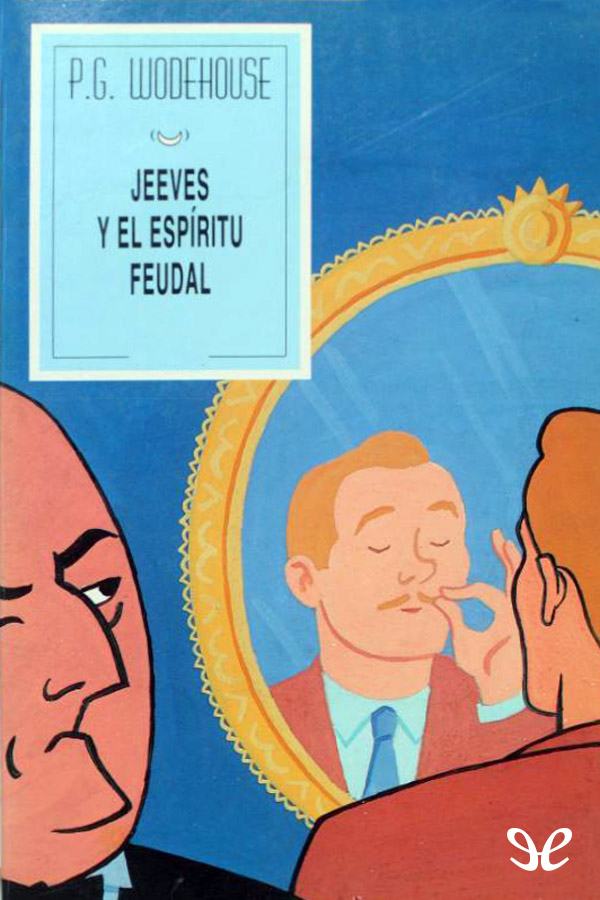 Jeeves y el espíritu feudal