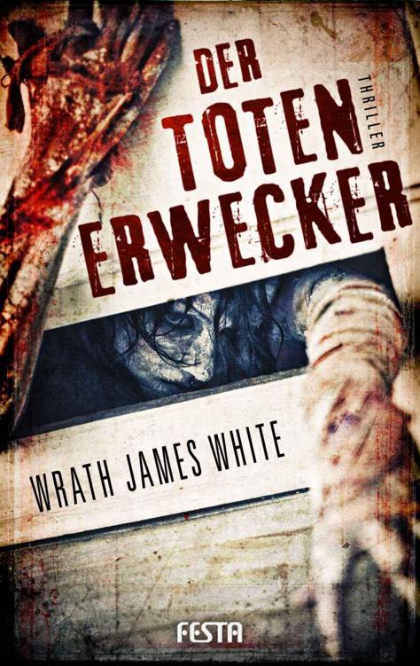 Wrath James White - Der Totenerwecker