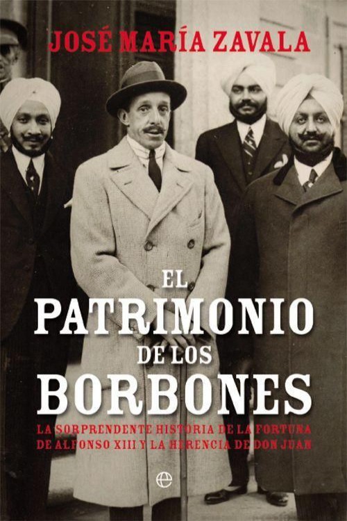 El patrimonio de Los Borbones