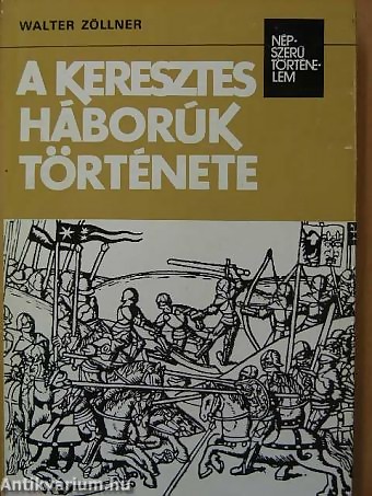 A keresztes háborúk története