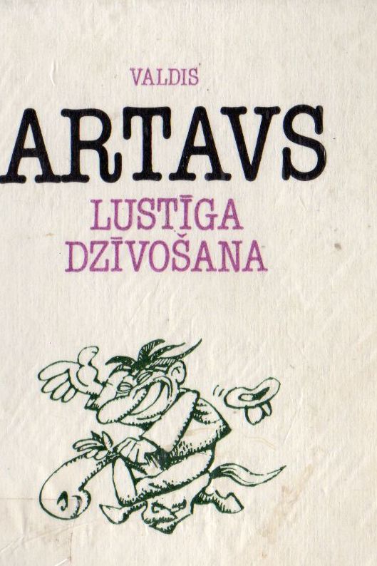 LUSTĪGA DZĪVOŠANA