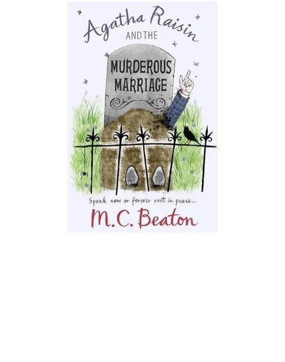 Agatha Raisin and The Murderous Marriage