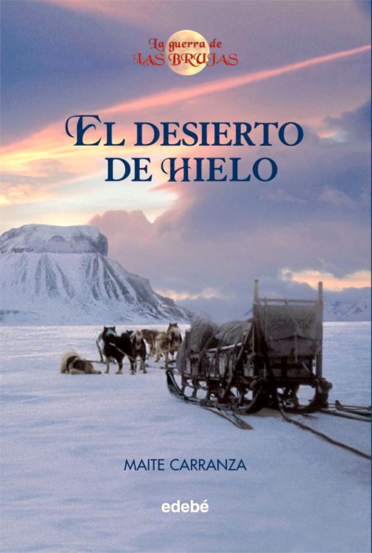 (La Guerra De Las Brujas 02) El desierto de hielo