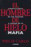 El Hombre De Hielo. Confesiones de un asesino a sueldo de la mafia