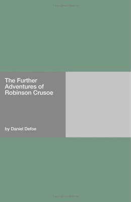 The Further Adventures of Robinson Crusoe