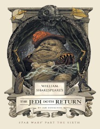 William Shakespeare's The Jedi Doth Return