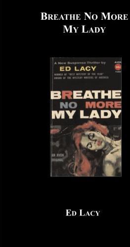 Breathe No More My Lady