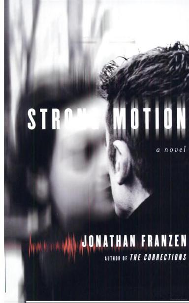 Strong Motion : A Novel