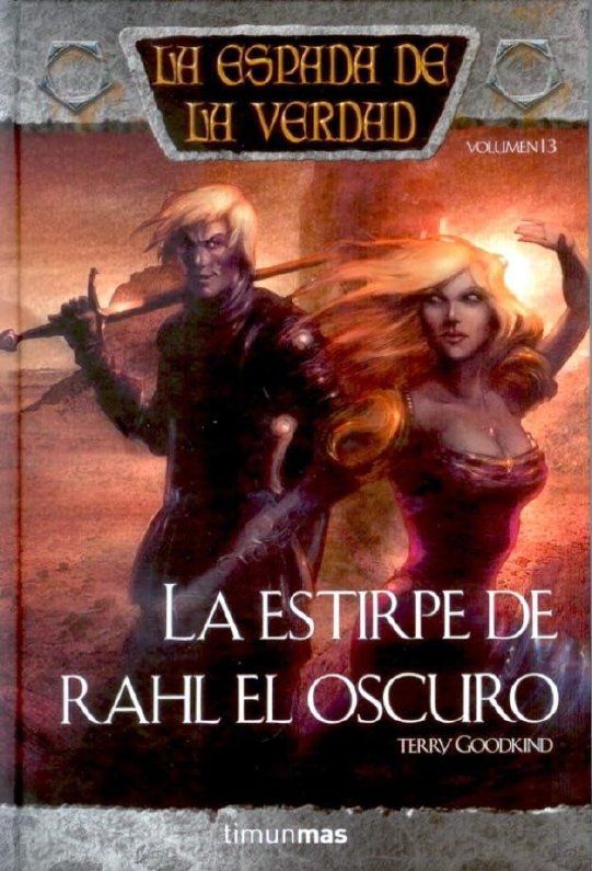 (La Espada De La Verdad 13) La Estirpe De Rahl El Oscuro