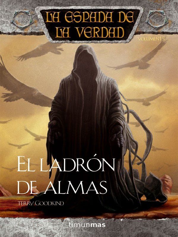 (La Espada De La Verdad 15) El Ladrún De Almas