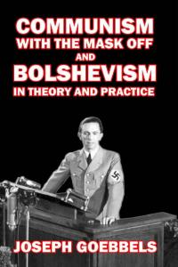 Communism with the Mask Off and Bolshevism in Theory and Practice