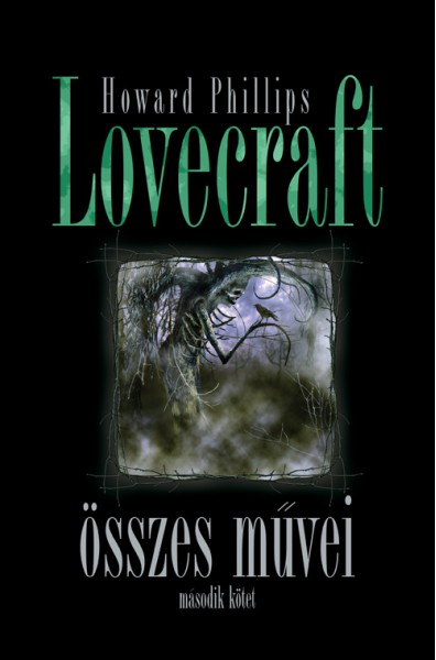 Howard Phillips Lovecraft Összes Művei II.