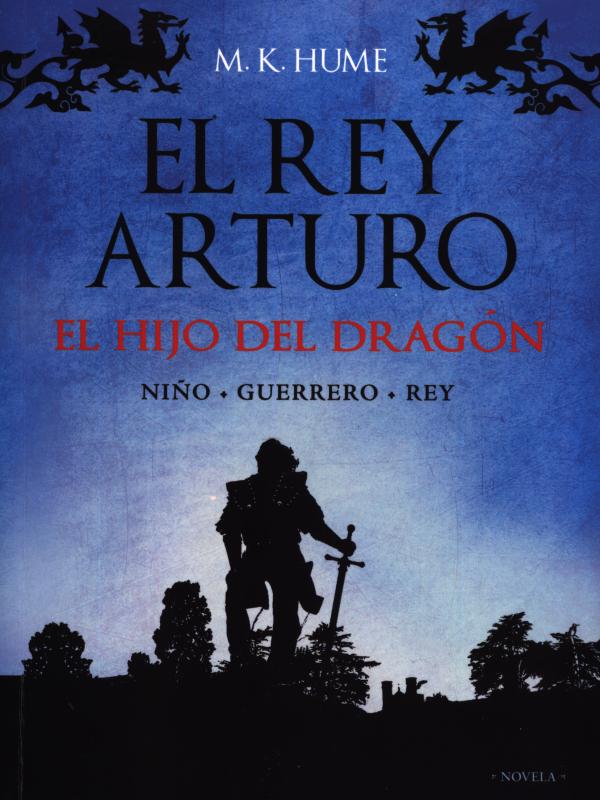 El rey Arturo: El hijo del dragón