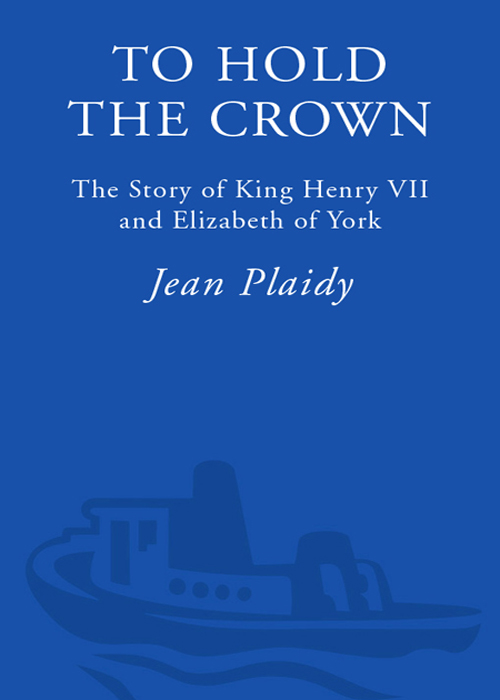 To Hold the Crown: The Story of King Henry VII and Elizabeth of York