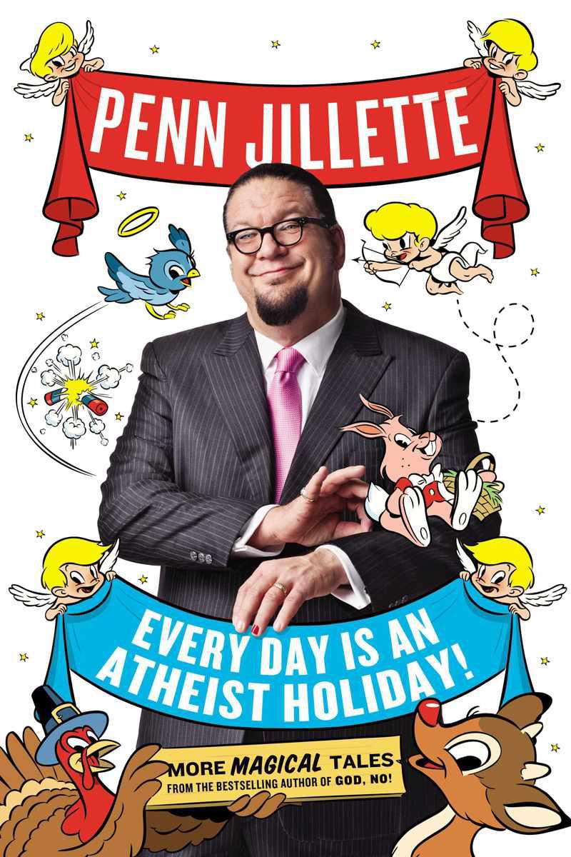 Every Day is an Atheist Holiday!