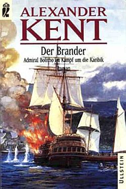 Der Brander: Admiral Bolitho im Kampf um die Karibik