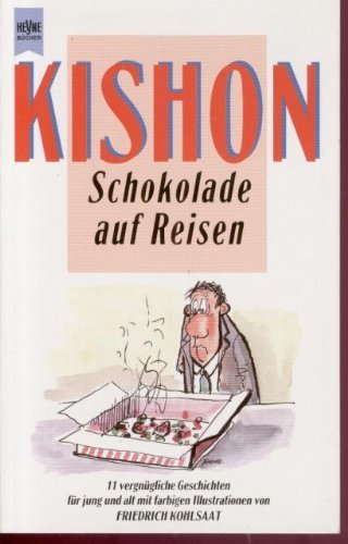 Schokolade auf Reisen. 11 vergnügliche Geschichten für jung und alt.