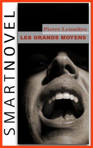 Les grands moyens