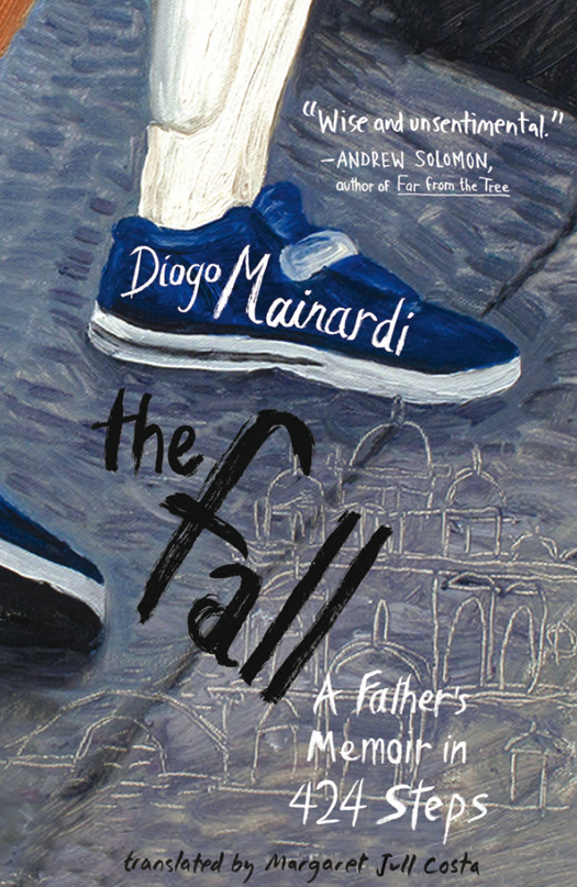 The Fall: A Father's Memoir in 424 Steps