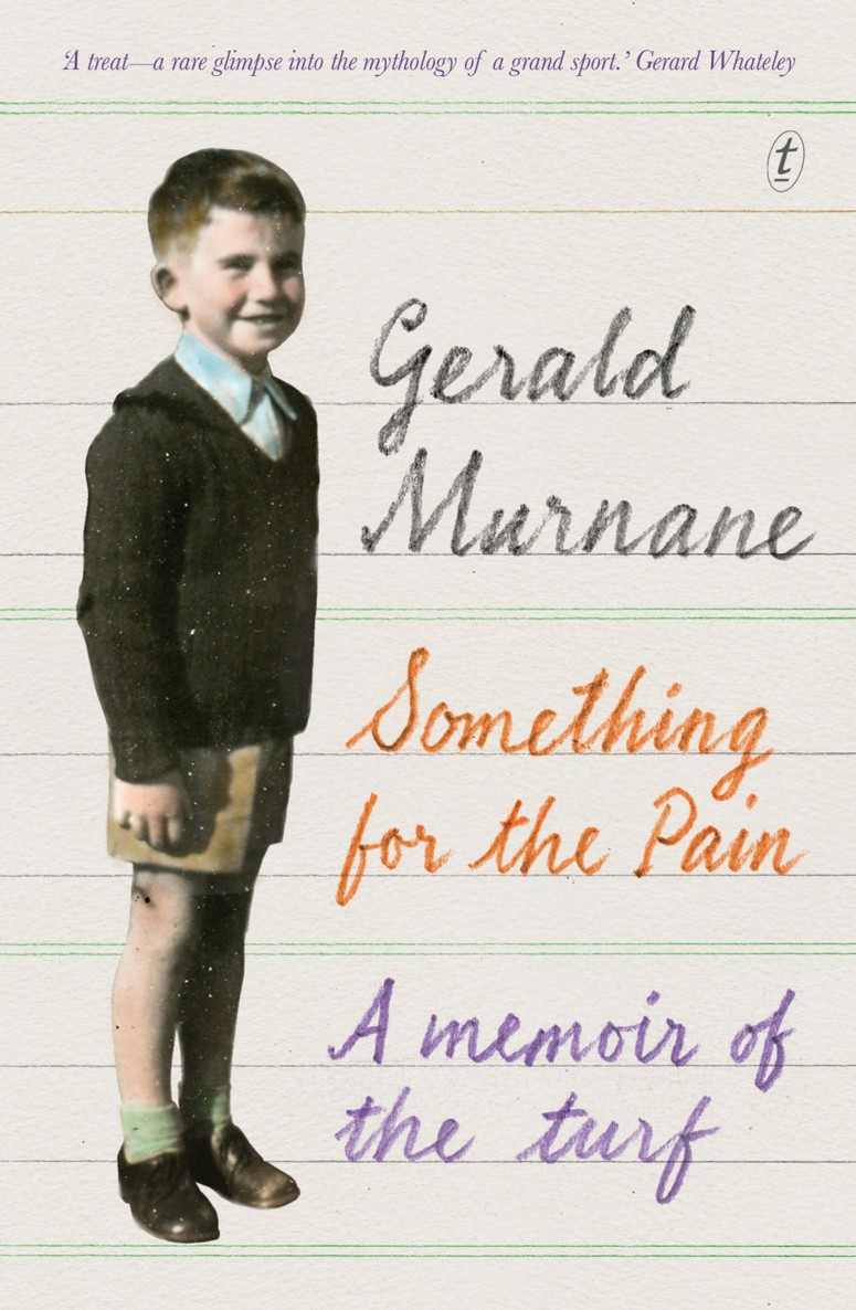 Something for the Pain: A Memoir of the Turf