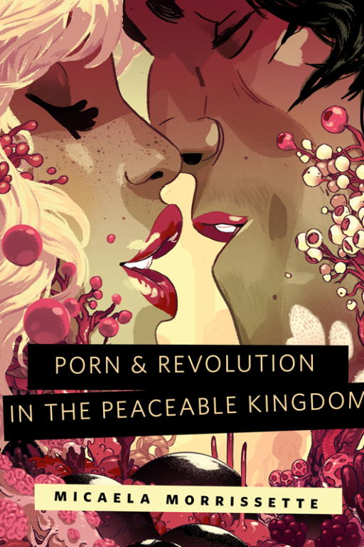 Porn & Revolution in the Peaceable Kingdom