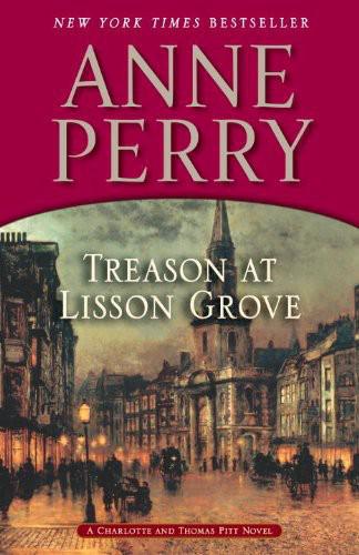 Treason at Lisson Grove: A Charlotte and Thomas Pitt Novel