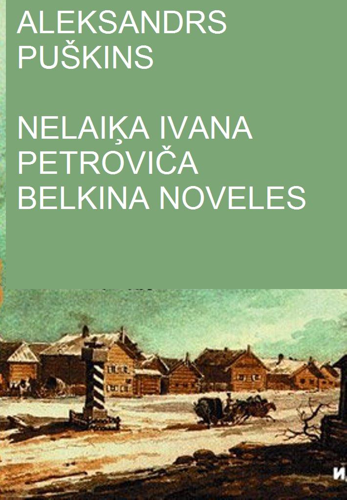 NELAIĶA IVANA PETROVIČA BELKINA NOVELES